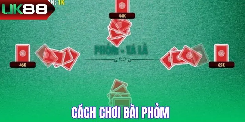 Cách Chơi Bài Phỏm