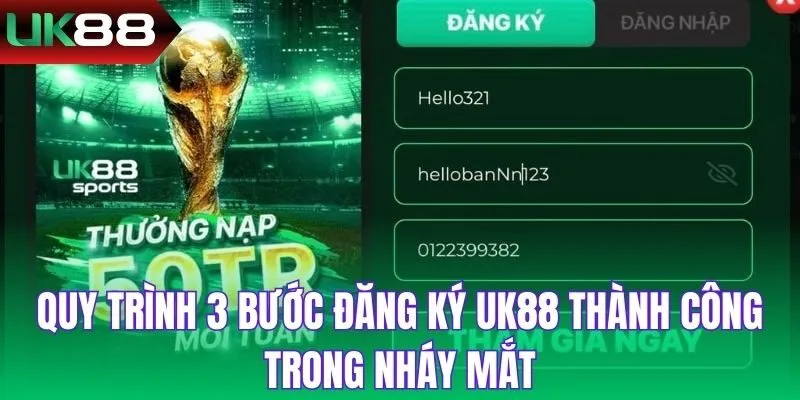 Quy trình 3 bước đăng ký UK88 thành công trong nháy mắt