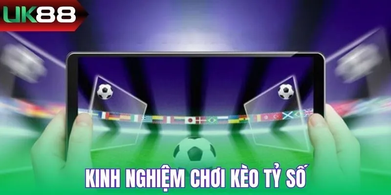 Chiến thuật nhận định Correct Score đại thắng