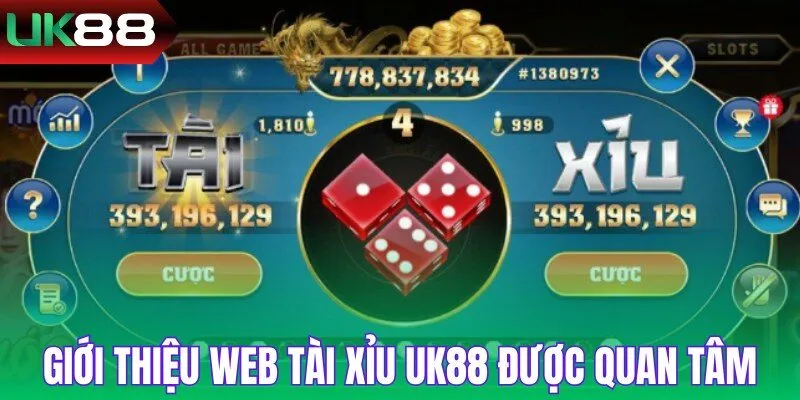 Giới thiệu web Tài Xỉu UK88 được quan tâm